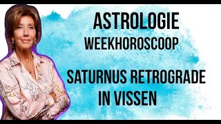 ASTROLOGIE WEEKHOROSCOOP 29 JUNI6 JULI 2023 DE PLANEET SATURNUS IN VISSEN GAAT RETROGRADE LOPEN [upl. by Mattah]