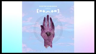 Goodbye To A World By Porter Robinson  Locket Remix [upl. by Kelsy]