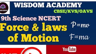 WISDOM ACADEMY  e education is live9th Sci Force and laws of Motion  Solution NCERTCBSEOAVS [upl. by Ennayar]