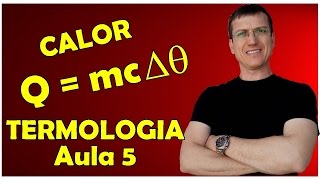 QUANTIDADE DE CALOR  CALOR ESPECÍFICO  TERMOLOGIA  Aula 5  Prof Boaro [upl. by Trela]