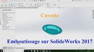 Emboutissage sur Solidworks 2017Cuvette forming tools [upl. by Langdon394]