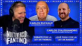 La ley de tierras y ley de bases con Carlos Ruckauf y Carlos DAlessandro  Multiverso Fantino 0205 [upl. by Jackie117]