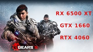 Gears 5  RTX 4060 vs RX 6500 XT vs GTX 1660 [upl. by Ainnek]