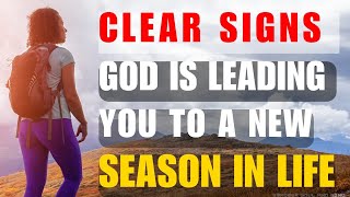 Signs That God Is Leading You To A New Season In Life Christian Motivation [upl. by Yeslrahc594]