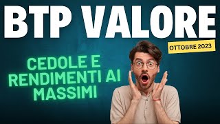 RENDIMENTO BTP VALORE OTTOBRE 2023 CEDOLE e PREMIO [upl. by Silra261]