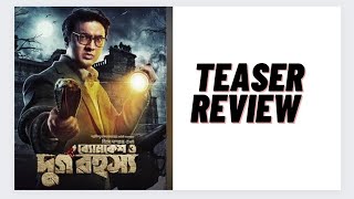 Byomkesh O Durgo Rahosya Teaser Review [upl. by Weissmann]