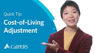 CalPERS Quick Tip  CostofLiving Adjustment COLA [upl. by Maxie]