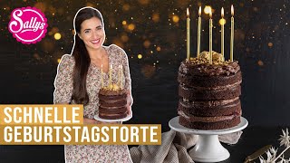 Schokotorte Last Minute Geburtstagstorte  Naked Cake  einfaches schnelles Rezept  Sallys Welt [upl. by Tobit]