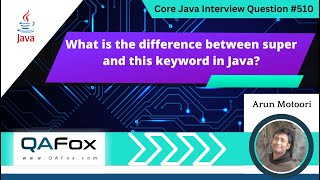 What is the difference between super amp this keyword Core Java Interview Question 510 [upl. by Nemsaj666]