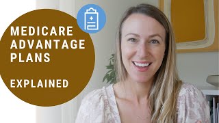 What is Medicare Advantage Medicare Advantage Plans Explained [upl. by Ehtyde]