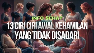 13 Ciri Ciri Awal Kehamilan Yang Tidak Disadari [upl. by Evad]