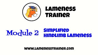 Lameness Trainer Module 2 Simplified Hindlimb Lameness [upl. by Byrne]