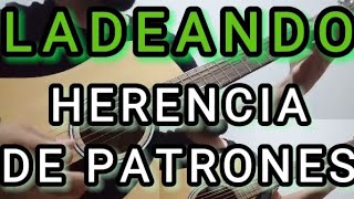 Ladeando  Herencia de patrones Guitar Cover [upl. by Tsugua64]