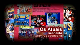 Os Atuais  Senhorita  Banda Os Atuais [upl. by Aenehs478]