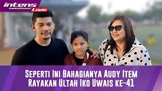 Live Iko Uwais dan Audy Item Rayakan Moment Ulang Tahun Iko Dengan Sederhana [upl. by Pence]