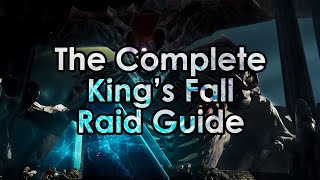 Destiny 2 The Complete Kings Fall Raid Guide All Encounters [upl. by Rajiv]