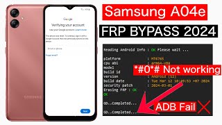 Samsung A04e Frp Bypass Adb Fail 2024  Samsung a04e frp unlock 0 Not working [upl. by Eimerej]