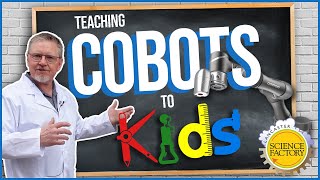 How to Teach Cobots amp Automation to MiddleSchoolers  Lancaster Science Factory Field Trip [upl. by Ahsilam]