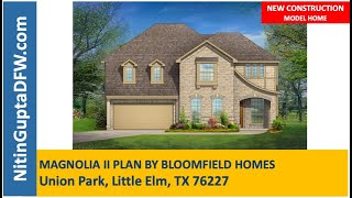 Union Park Little Elm TX Magnolia II by Bloomfield Homes [upl. by Phillipp]