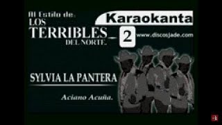 Karaokanta  Terribles del Norte  Sylvia la pantera [upl. by Arteid757]