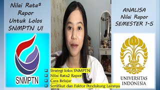 NILAI RATA RATA RAPOR UNTUK LOLOS SNMPTN UI 2022 [upl. by Kristoffer999]