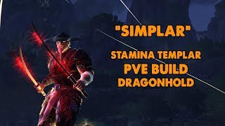 ESO  Simplar  Stamina Templar PVE Build  Dragonhold [upl. by Pisarik]