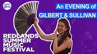 Redlands Bowl Summer Music Festival  An Evening of Gilbert amp Sullivan [upl. by Siuluj]