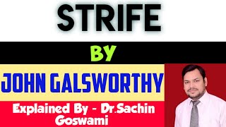 STRIFE BY JOHN GALSWORTHY STORY NARRATION BY  DrSachin Goswami [upl. by Ezzo]