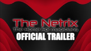 THE NETRIX OFFICIAL TRAILER [upl. by Hubble]