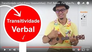 Transitividade verbal Frevo Vassourinhas  Prof Beleza  Paródias Pedagógicas  ProAlex [upl. by Adnovoj407]