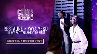 Restauré × Yaya Yesu Il ma fait tellement de bien  Lamaidie Dienga amp Les Porteurs de Réveil [upl. by Clyve637]