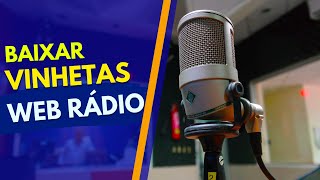 05 Vinhetas grátis para web rádio com locução e produção top de linha [upl. by Curzon991]