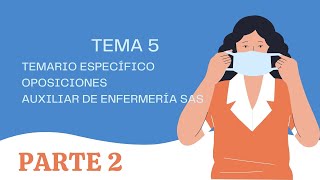 TEMA 5 segunda parte Oposiciones auxiliar de enfermería SAS [upl. by Jennie]