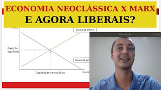 ECONOMIA NEOCLÁSSICA versus MARX Valor preço e mercado EP 63 [upl. by Gaudet]