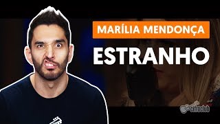 Como tocar no violão ESTRANHO  Marília Mendonça versão simplificada [upl. by Nuahsyt563]