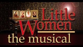 quotLittle Womenquot full musical [upl. by Clabo]