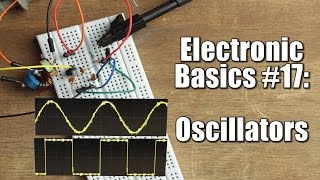 Electronic Basics 17 Oscillators  RC LC Crystal [upl. by Airetnuhs]