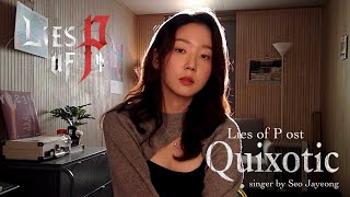 Lies of P OST  Quixotic original singer by 서자영 Seo Jayeong [upl. by Edbert936]