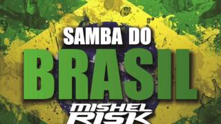 Bellini  Samba Do Brasil Mishel Risk Remix [upl. by Wahl]