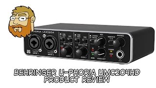 Product Review  Behringer UPhoria UMC204HD Audio Interface [upl. by Oah]