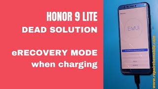 HONOR 9 LITE DEAD SOLUTION  eRECOVERY MODE WHEN CHARGER CONNECTED [upl. by Agnizn]