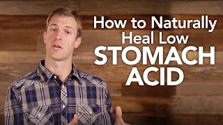 How to Naturally Treat Low Stomach Acid [upl. by Dinnage678]