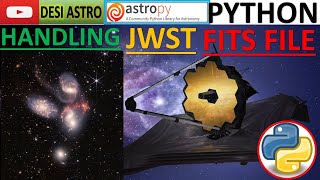 PYTHON ASTROPY HANDLING JWST TELESCOPE FITS FILEPYTHONFOR ASTRONOMY NASA  ASTRONOMICAL DATA [upl. by Lednar]