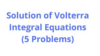 Solution of Volterra Integral Equation by definition [upl. by Emad559]