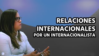 Breve introducción de las Relaciones Internacionales por un Internacionalista [upl. by Francoise938]