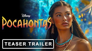 Pocahontas Live Action 2025  Teaser Trailer  Official Disney LiveAction [upl. by Suilmann263]