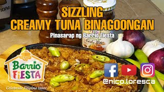 Sizzling Creamy Tuna Binagoongan Recipe Barrio Fiesta Dish [upl. by Aniuqal]