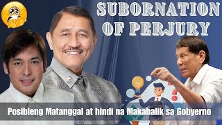 Subornation of Perjury Maaaring Maalis sa Congress and Perpetually Not Allowed in Government Office [upl. by Cia]