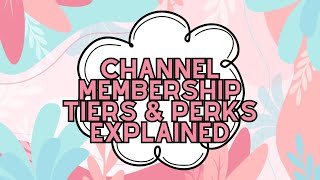 Youtube Channel Membership Tiers and Perks Explained  How to Join [upl. by Rech300]