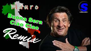 Mauro  Buona Sera Ciao Ciao Remix nD3R [upl. by Aizek842]